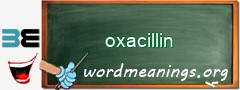 WordMeaning blackboard for oxacillin